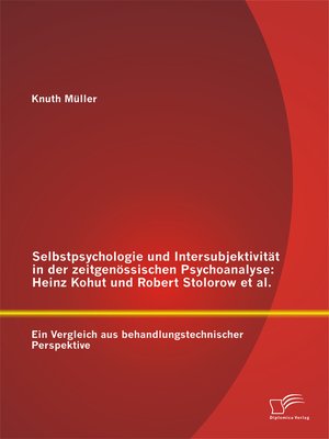 cover image of Selbstpsychologie und Intersubjektivität in der zeitgenössischen Psychoanalyse